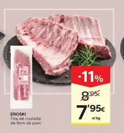 Caprabo EROSKI Tira de costella de llom de porc oferta