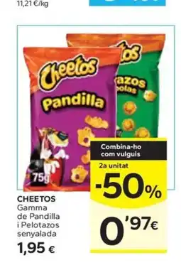 Caprabo CHEETOS Gamma de Pandilla i Pelotazos senyalada oferta