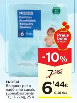 Caprabo EROSKI Bolquers per a nadó amb canals superabsorbents oferta