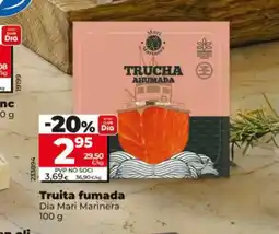 Maxi Dia DIA MARI MARINERA Truita fumada oferta