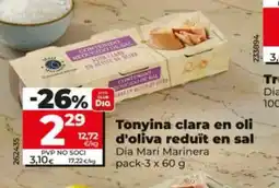 Maxi Dia DIA MARI MARINERA Tonyina clara en oli d'oliva reduït en sal oferta