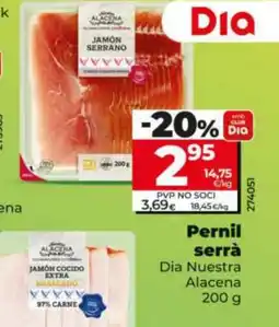 Maxi Dia DIA NUESTRA ALACENA Pernil serrà oferta