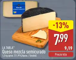 ALDI LA TABLA Queso mezcla semicurado oferta