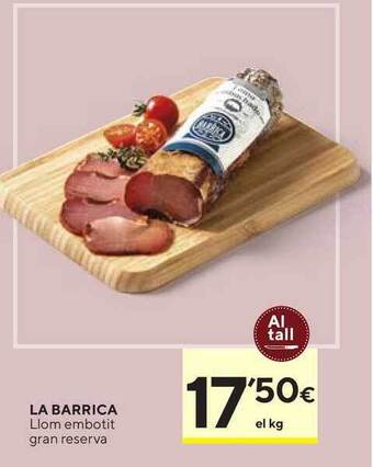 Caprabo La Barrica Llom Embotit Gran Reserva oferta