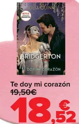 Carrefour Te doy mi corazón oferta