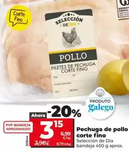 Dia Seleccion de dia - pechuga de pollo corte fino oferta