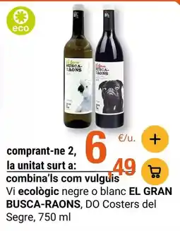 BonpreuEsclat EL GRAN BUSCA-RAONS Vi ecològic negre o blanc, DO Costers del Segre oferta