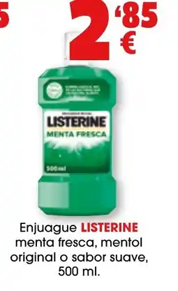 TOP Cash & Carry LISTERINE Enjuague menta fresca, mentol original o sabor suave oferta