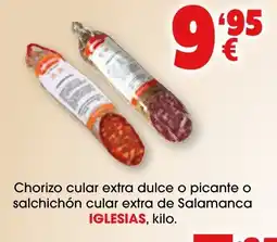 TOP Cash & Carry IGLESIAS Chorizo cular extra dulce o picante o salchichón cular extra de Salamanca oferta