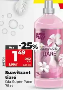 Dia Dia super paco - suavizante tiaré oferta