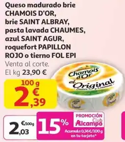 Alcampo Queso madurado brie chamois d'or, brie saint albray, pasta lavada chaumes oferta