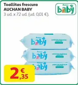 Alcampo AUCHAN BABY Toallitas frescura oferta