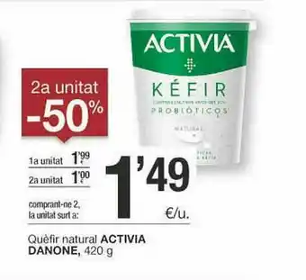 BonpreuEsclat 2a Unitat -50% Quèfir Natural Activia Danone oferta