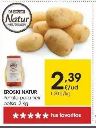 Eroski Eroski Natur Patata Para Freír Bolsa oferta
