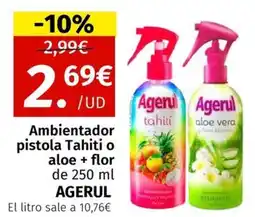 Maskom Supermercados AGERUL Ambientador pistola Tahiti o aloe + flor oferta