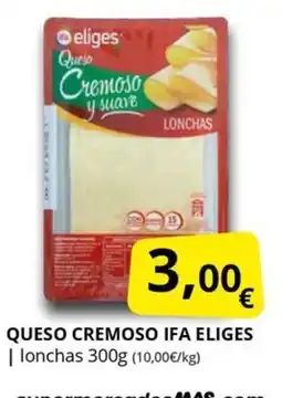 Supermercados MAS IFA ELIGES Queso cremoso oferta