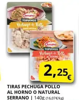 Supermercados MAS Tiras pechuga pollo al horno o natural serrano oferta