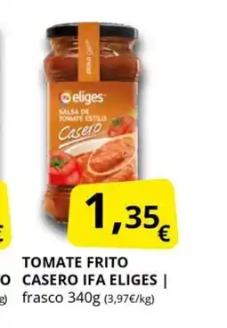 Supermercados MAS IFA ELIGES Tomate frito casero oferta