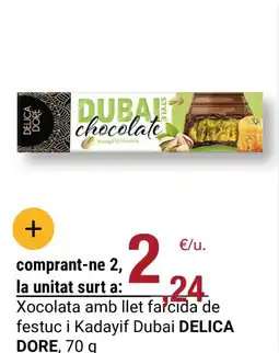 BonpreuEsclat DELICA DORE Xocolata amb llet farcida de festuc i Kadayif Dubai oferta