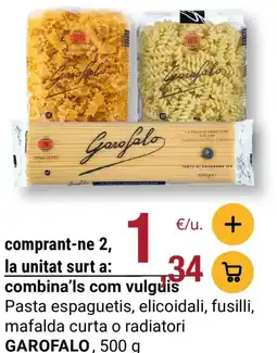 BonpreuEsclat GAROFALO Pasta espaguetis, elicoidali, fusilli, mafalda curta o radiatori oferta