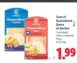 Lidl TASTE OF DEUTSCHLAND Queso en lonchas oferta