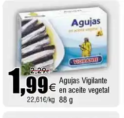 FROIZ Agujas Vigilante en aceite vegetal oferta