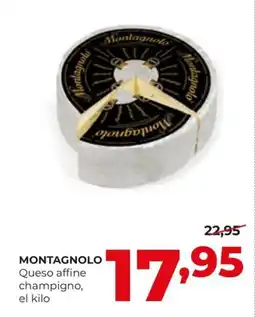 Alimerka MONTAGNOLO Queso affine champigno oferta