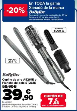Carrefour BABYLISS Cepillo de aire AS261E o Plancha de pelo ST261E oferta