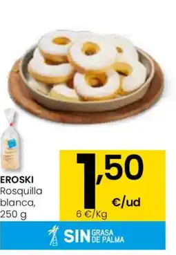 Aliprox EROSKI Rosquilla blanca oferta