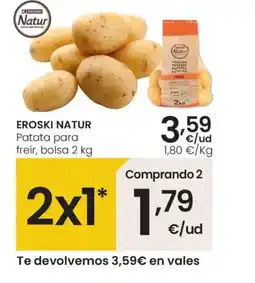 Eroski EROSKI NATUR Patata para freír oferta