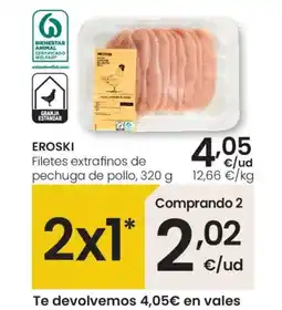 Eroski EROSKI Filetes extrafinos de pechuga de pollo oferta