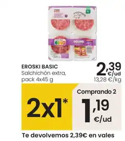 Eroski EROSKI BASIC Salchichón extra oferta