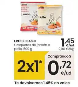 Eroski EROSKI BASIC Croquetas de jamón o pollo oferta
