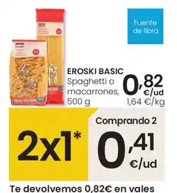 Eroski EROSKI BASIC Spaghetti o macarrones oferta