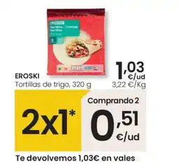 Eroski EROSKI Tortillas de trigo oferta