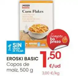 Eroski EROSKI BASIC Copos de maíz oferta