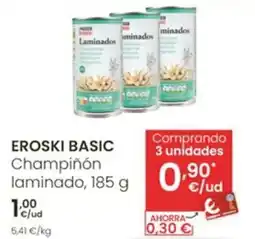 Eroski EROSKI BASIC Champiñón laminado oferta