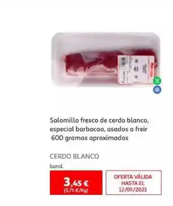 Alcampo Solomillo Fresco De Cerdo Blanco, Especial Barbacoa, Asados O Freir oferta