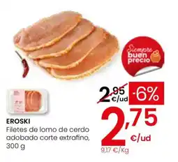 Eroski EROSKI Filetes de lomo de cerdo adobado corte extrafino oferta