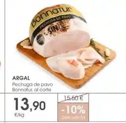 Supermercados Plaza ARGAL Pechuga de pavo Bonnatur, al corte oferta