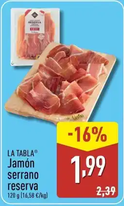 ALDI LA TABLA Jamón serrano reserva oferta