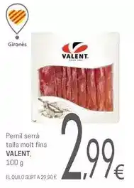 Valvi Supermercats Pernil serrà talls molt fins oferta