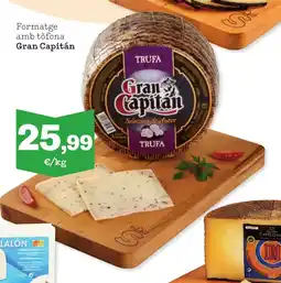 TOP Cash & Carry GRAN CAPITÁN Formatge amb tòfona oferta