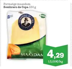 TOP Cash & Carry SOMBRERO DE COPA Formatge maasdam oferta