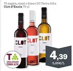 TOP Cash & Carry CLOT D'ENCIS Vi negre, rosat o blanc DO Terra Alta oferta