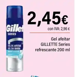 Cash Ifa GILLETTE Gel afeitar Series refrescante oferta
