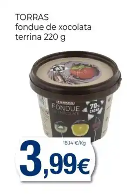 Keisy TORRAS fondue de xocolata terrina oferta