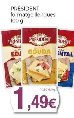 Keisy PRÉSIDENT formatge llenques oferta