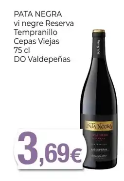 Keisy PATA NEGRA vi negre Reserva Tempranillo Cepas Viejas oferta