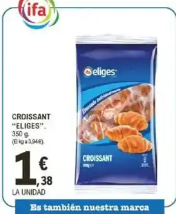E.Leclerc IFA ELIGES Croissant oferta